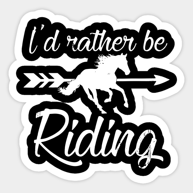 I’d Rather Be Riding Horse Sticker by restaurantmar